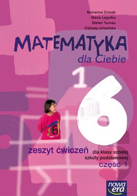 Matematyka SP Matematyka Dla Ciebie Kl. 6 Cz. 1 Zeszyt Ćwiczeń [KSIĄŻKA]