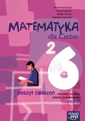 Matematyka SP Matematyka Dla Ciebie Kl. 6 Cz. 2 Zeszyt Ćwiczeń [KSIĄŻKA]