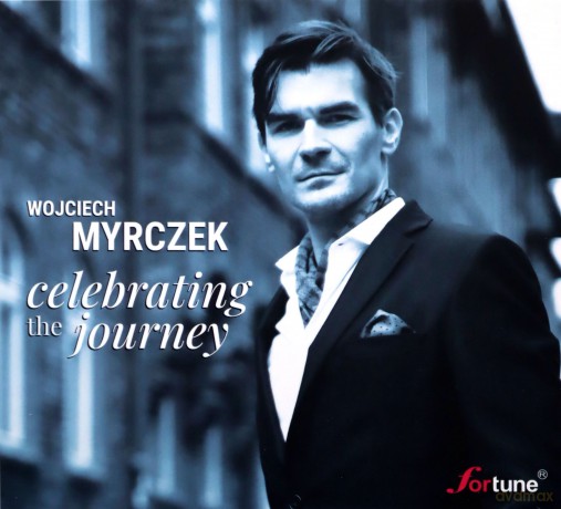 Wojciech Myrczek: Celebrating the Journey [CD]
