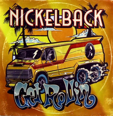 Nickelback: Get Rollin' [CD]