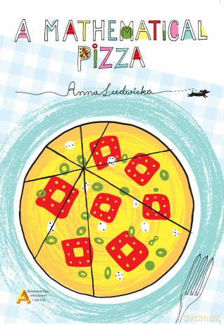 A mathematical pizza wyd. w języku angielskim - Anna Ludwicka [KSIĄŻKA]