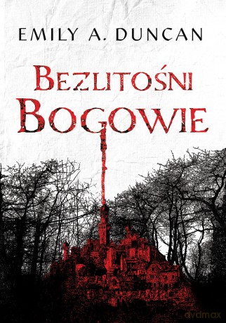 Bezlitośni bogowie - Emily A. Duncan [KSIĄŻKA]