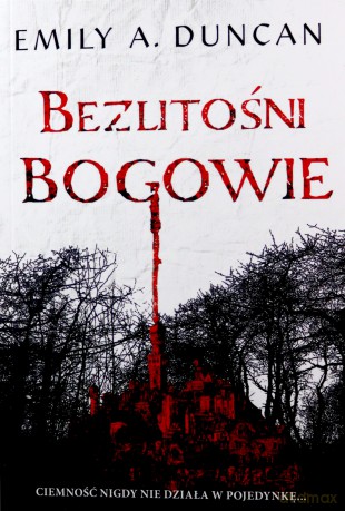 Bezlitośni bogowie - Emily A. Duncan [KSIĄŻKA]
