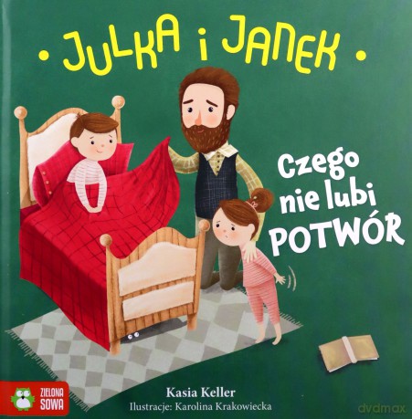 Czego nie lubi potwór. Julka i Janek - Kasia Keller [KSIĄŻKA]