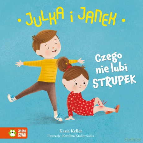 Czego nie lubi strupek. Julka i Janek - Kasia Keller [KSIĄŻKA]