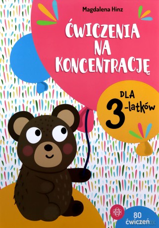Ćwiczenia na koncentrację dla 3-latków - Magdalena Hinz [KSIĄŻKA]