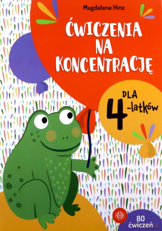Ćwiczenia na koncentrację dla 4-latków - Magdalena Hinz [KSIĄŻKA]