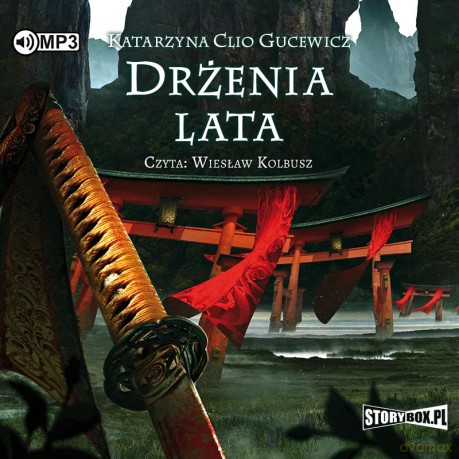 Drżenia lata. Saga o Date Masamune (Tom 3) - Katarzyna Clio Gucewicz [AUDIOBOOK]