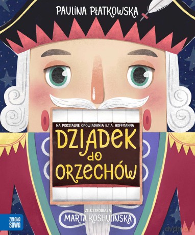 Dziadek do orzechów - Paulina Płatkowska [KSIĄŻKA]