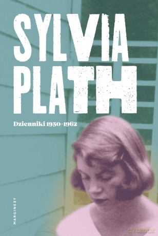 Dzienniki 1950-1962 - Sylvia Plath [KSIĄŻKA]