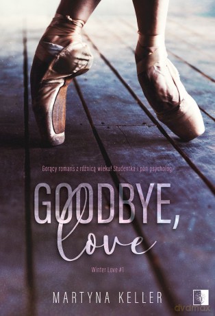 Goodbye, love. Winter Love (Tom 1) - Martyna Keller [KSIĄŻKA]