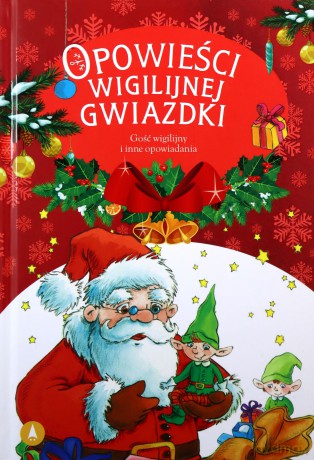 Gość wigilijny. Opowieści wigilijnej Gwiazdki [KSIĄŻKA]