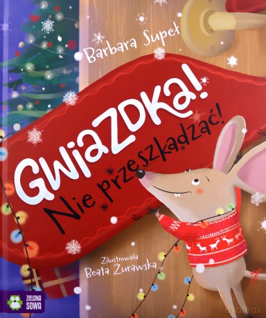 Gwiazdka! Nie przeszkadzać! - Barbara Supeł [KSIĄŻKA]