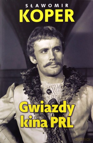 Gwiazdy kina PRL - Sławomir Koper [KSIĄŻKA]