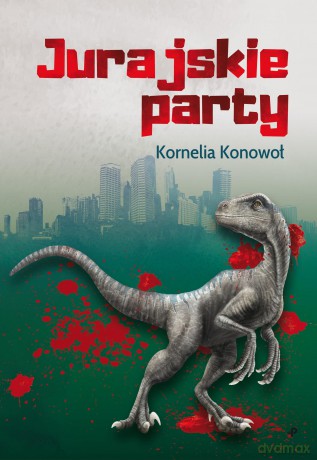 Jurajskie party - Kornelia Konowoł [KSIĄŻKA]