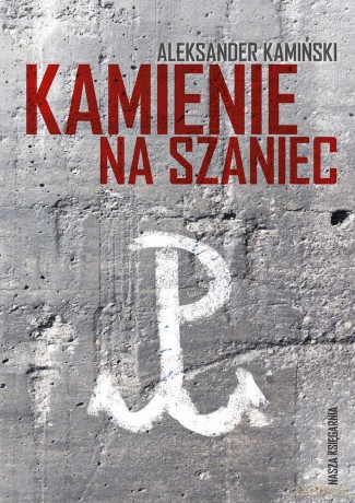 Kamienie na szaniec - Aleksander Kamiński [KSIĄŻKA]