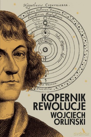 Kopernik. Rewolucje - Wojciech Orliński [KSIĄŻKA]