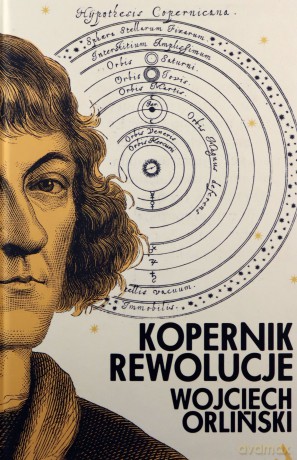 Kopernik. Rewolucje - Wojciech Orliński [KSIĄŻKA]