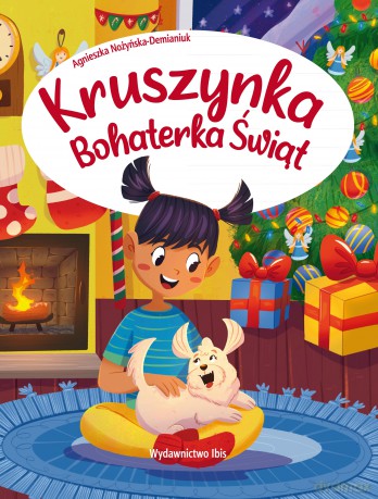 Kruszynka. Bohaterka świąt - Agnieszka Nożyńska-Demianiuk [KSIĄŻKA]
