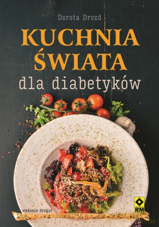 Kuchnie świata dla diabetyków - Dorota Drozd [KSIĄŻKA]