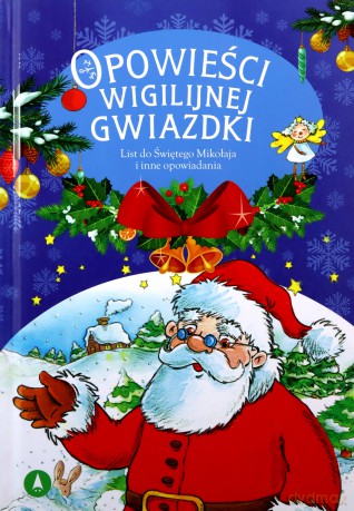List do Świętego Mikołaja. Opowieści wigilijnej Gwiazdki [KSIĄŻKA]
