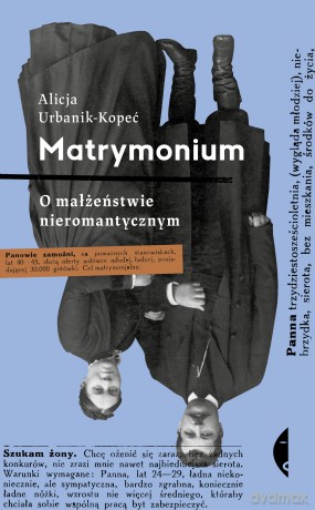Matrymonium. O małżeństwie nieromantycznym - Alicja Urbanik-Kopeć [KSIĄŻKA]