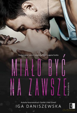 Miało być na zawsze. Nie po drodze (Tom 2) - Iga Daniszewska [KSIĄŻKA]