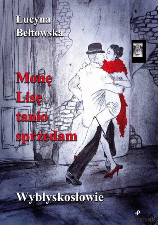 Monę Lisę tanio sprzedam - Lucyna Bełtowska [KSIĄŻKA]