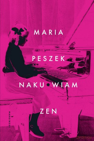 Naku*wiam Zen - Maria Peszek [KSIĄŻKA]