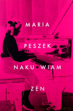 Naku*wiam Zen - Maria Peszek [KSIĄŻKA]