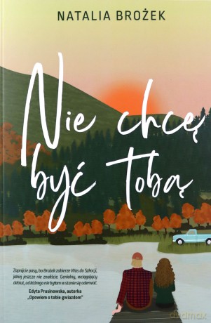 Nie chcę być tobą - Natalia Brożek [KSIĄŻKA]