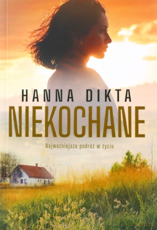Niekochane - Hanna Dikta [KSIĄŻKA]