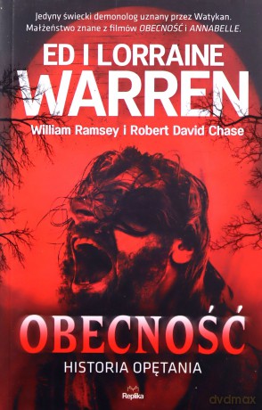 Obecność. Historia opętania. Nawiedzenia i opętania - Ed Warren, Lorraine Warren, Robert David Chase [KSIĄŻKA]