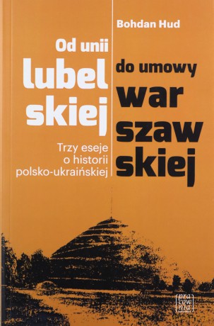 Od unii lubelskiej do umowy warszawskiej - Bohdan Hud [KSIĄŻKA]