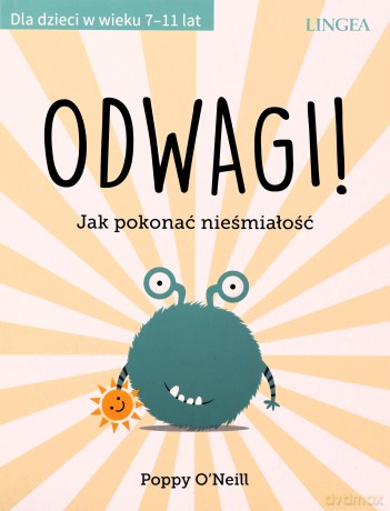 Odwagi! Jak pokonać nieśmiałość - Poppy O'Neill [KSIĄŻKA]