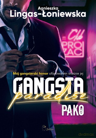 Pako. Gangsta Paradise (Tom 3) - Agnieszka Lingas-Łoniewska [KSIĄŻKA]