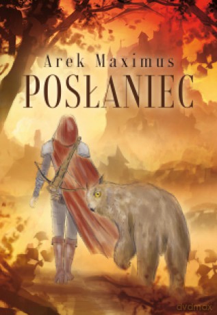 Posłaniec - Arek Maximus [KSIĄŻKA]