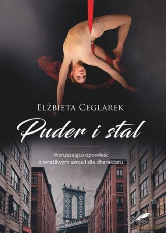 Puder i stal - Elżbieta Ceglarek [KSIĄŻKA]