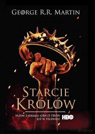 Starcie królów. Pieśń Lodu i Ognia tom 2 (okładka filmowa) - George R.R. Martin [KSIĄŻKA]
