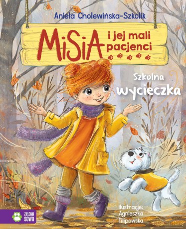 Szkolna wycieczka. Misia i jej mali pacjenci - Aniela Cholewińska-Szkolik [KSIĄŻKA]