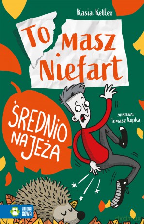 Średnio na jeża. Tomasz Niefart - Kasia Keller [KSIĄŻKA]