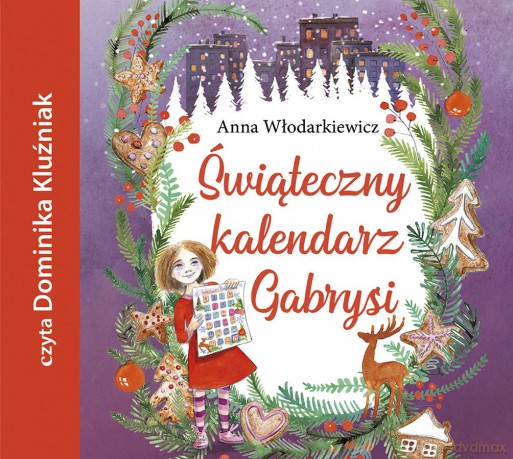 Świąteczny kalendarz Gabrysi - Anna Włodarkiewicz [AUDIOBOOK]