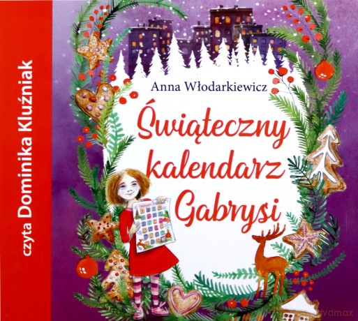 Świąteczny kalendarz Gabrysi - Anna Włodarkiewicz [AUDIOBOOK]