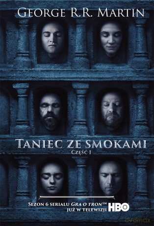 Taniec ze smokami. Pieśń lodu i ognia (Tom 1) (okładka filmowa) - George R.R. Martin [KSIĄŻKA]
