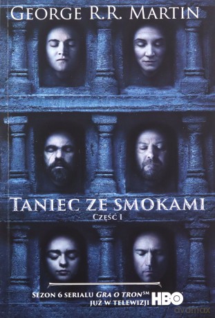 Taniec ze smokami. Pieśń lodu i ognia (Tom 1) (okładka filmowa) - George R.R. Martin [KSIĄŻKA]