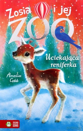 Uciekająca reniferka. Zosia i jej zoo - Amelia Cobb [KSIĄŻKA]