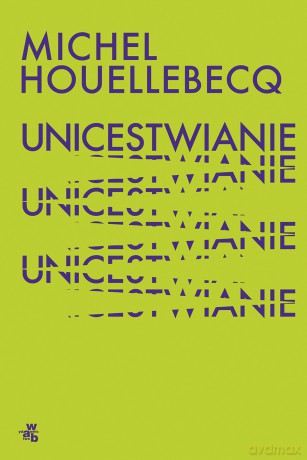 Unicestwianie - Michel Houellebecq [KSIĄŻKA]