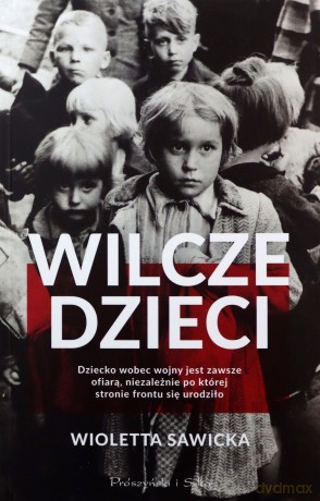 Wilcze dzieci - Wioletta Sawicka [KSIĄŻKA]
