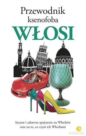 Włosi. Przewodnik ksenofoba - Martin Solly [KSIĄŻKA]