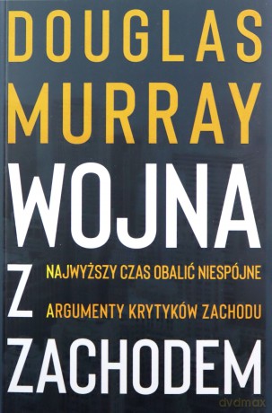 Wojna z Zachodem - Douglas Murray [KSIĄŻKA]